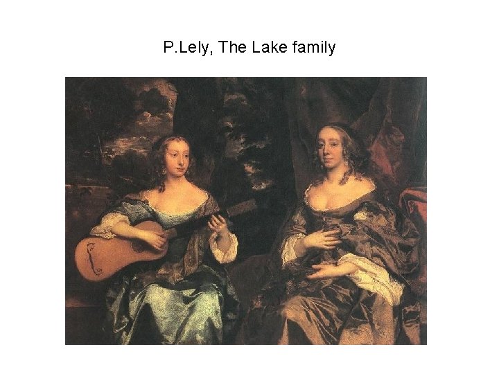 P. Lely, The Lake family 