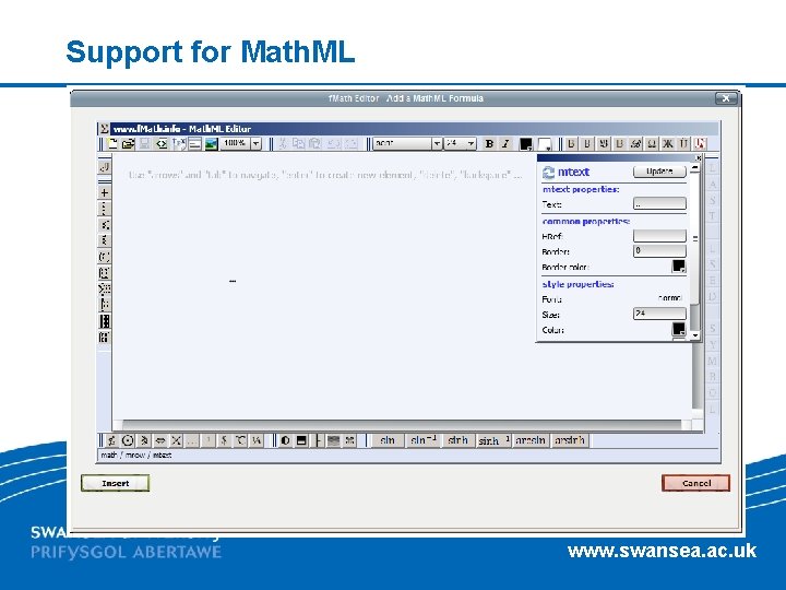 Support for Math. ML www. swansea. ac. uk 
