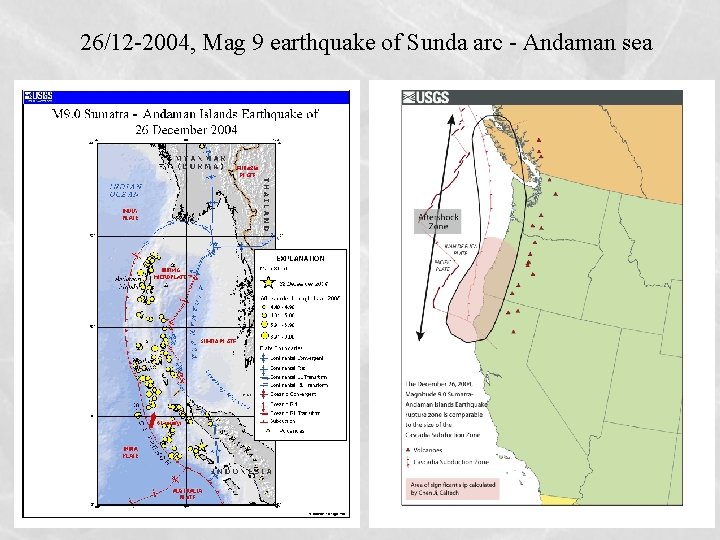 26/12 -2004, Mag 9 earthquake of Sunda arc - Andaman sea 