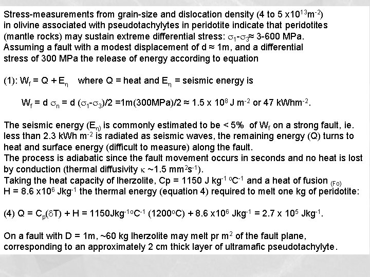 Stress-measurements from grain-size and dislocation density (4 to 5 x 1013 m-2) in olivine