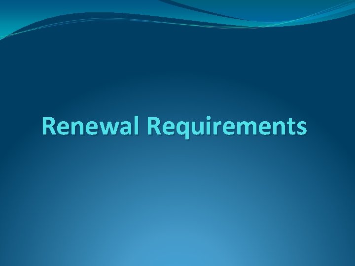 Renewal Requirements 