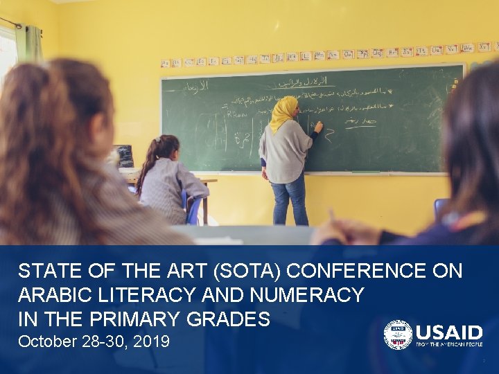 STATE OF THE ART (SOTA) CONFERENCE ON ARABIC LITERACY AND NUMERACY IN THE PRIMARY