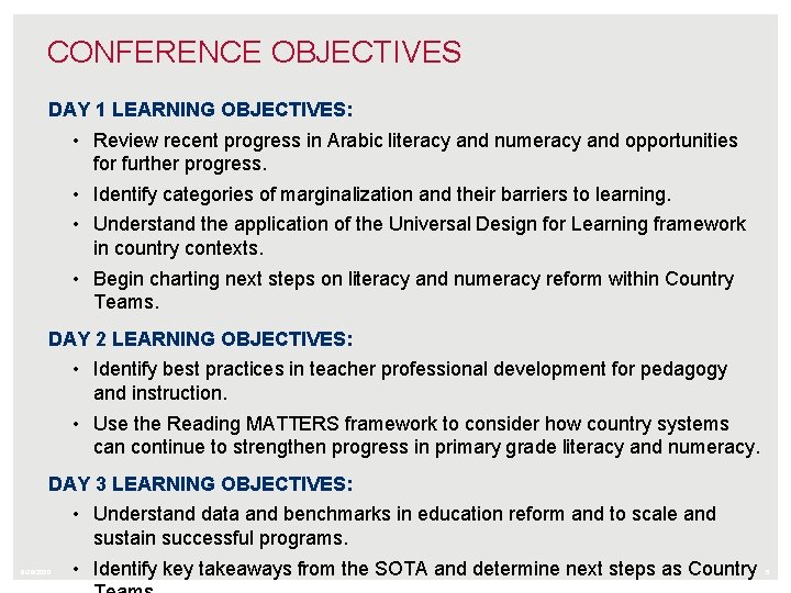 CONFERENCE OBJECTIVES DAY 1 LEARNING OBJECTIVES: • Review recent progress in Arabic literacy and