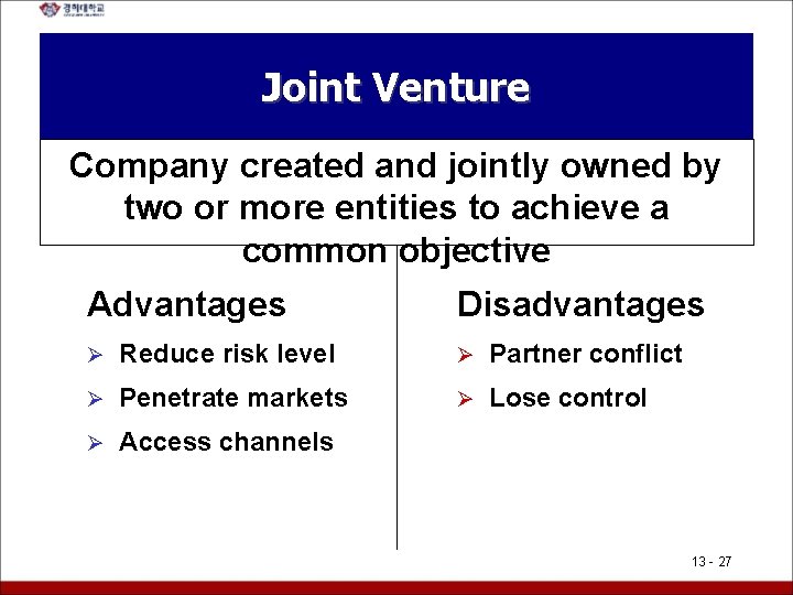 Joint Venture Company created and jointly owned by two or more entities to achieve