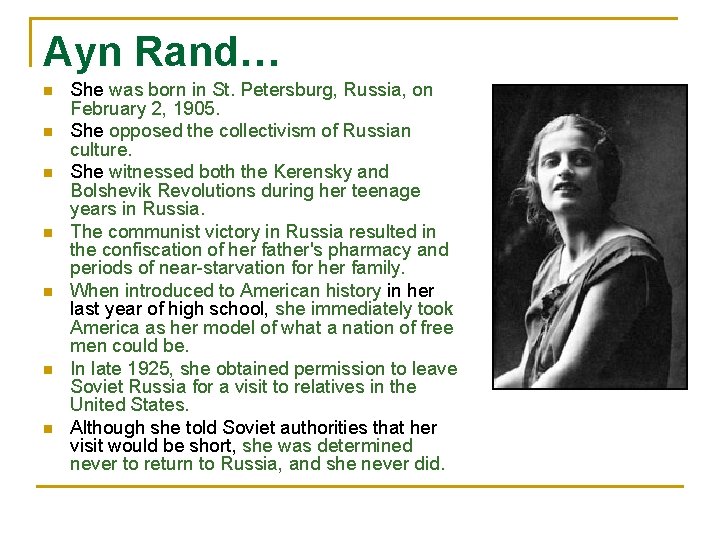 Ayn Rand… n n n n She was born in St. Petersburg, Russia, on