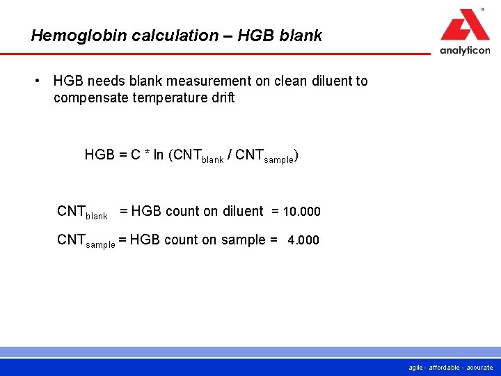 Hemoglobin calculation – HGB blank • HGB needs blank measurement on clean diluent to
