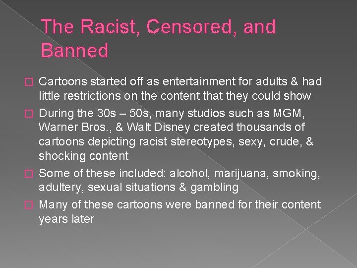 The Racist, Censored, and Banned Cartoons started off as entertainment for adults & had