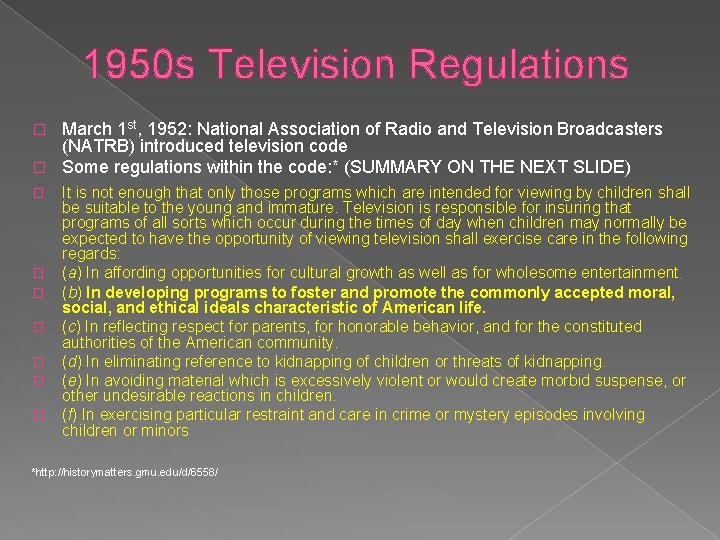 1950 s Television Regulations March 1 st, 1952: National Association of Radio and Television