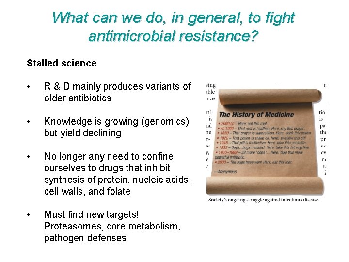 What can we do, in general, to fight antimicrobial resistance? Stalled science • R