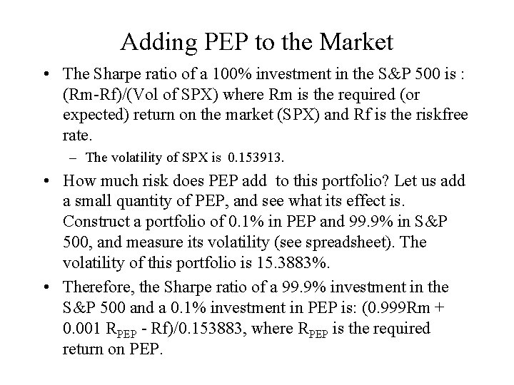 Adding PEP to the Market • The Sharpe ratio of a 100% investment in