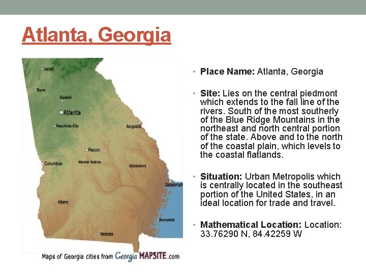 Atlanta, Georgia • Place Name: Atlanta, Georgia • Site: Lies on the central piedmont