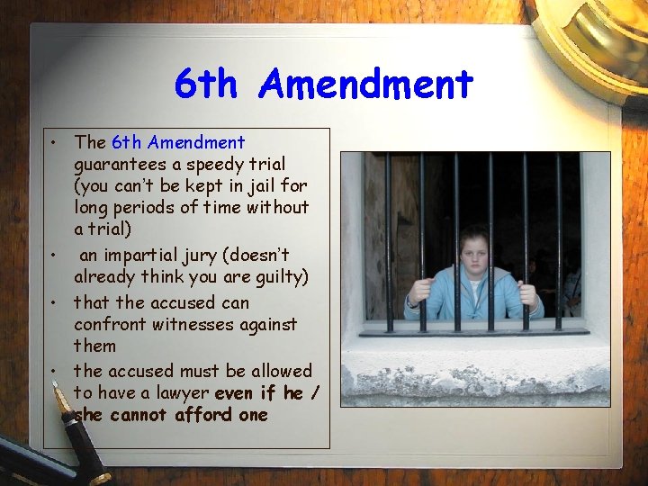 6 th Amendment • The 6 th Amendment guarantees a speedy trial (you can’t