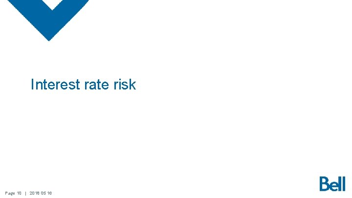 Interest rate risk Page 10 | 2018 05 16 