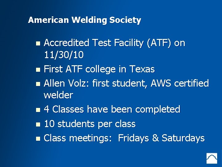 American Welding Society Accredited Test Facility (ATF) on 11/30/10 St. Philip’s College Becomes n
