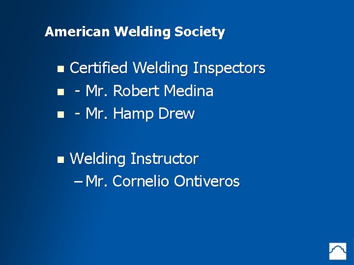 American Welding Society Certified Welding Inspectors St. Robert Philip’s Medina College Becomes n -