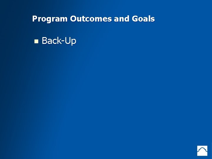 Program Outcomes and Goals Back-Up St. Philip’s College Becomes First Community College in Texas