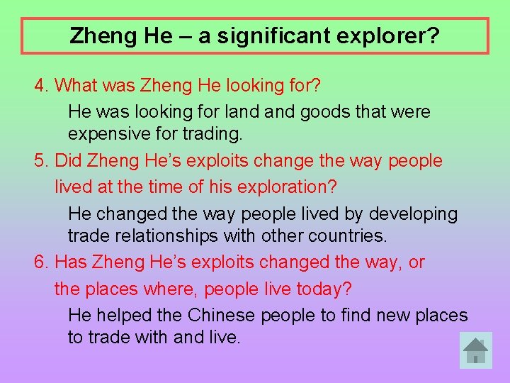 Zheng He – a significant explorer? 4. What was Zheng He looking for? He