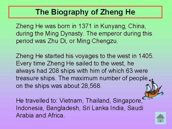 The Biography of Zheng He was born in 1371 in Kunyang, China, during the