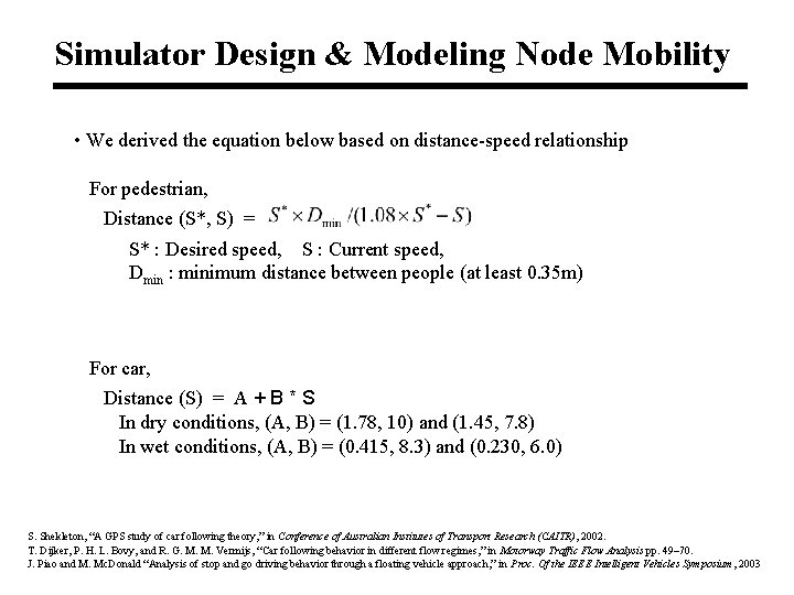 Simulator Design & Modeling Node Mobility • We derived the equation below based on