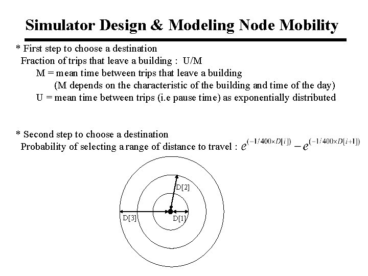 Simulator Design & Modeling Node Mobility * First step to choose a destination Fraction