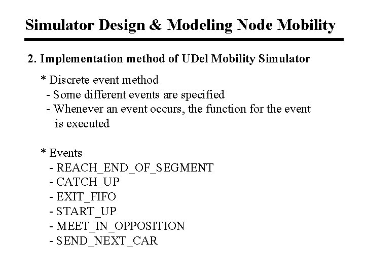 Simulator Design & Modeling Node Mobility 2. Implementation method of UDel Mobility Simulator *