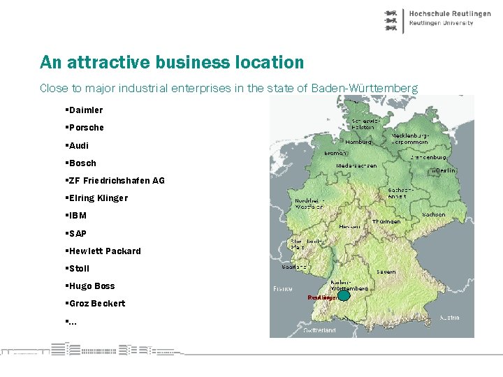 An attractive business location Close to major industrial enterprises in the state of Baden-Württemberg