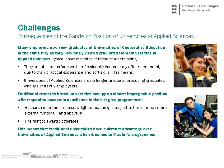 Challenges Consequences of the Sandwich Position of Universities of Applied Sciences Many employers now