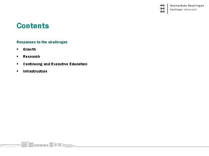 Contents Responses to the challenges § Growth § Research § Continuing and Executive Education