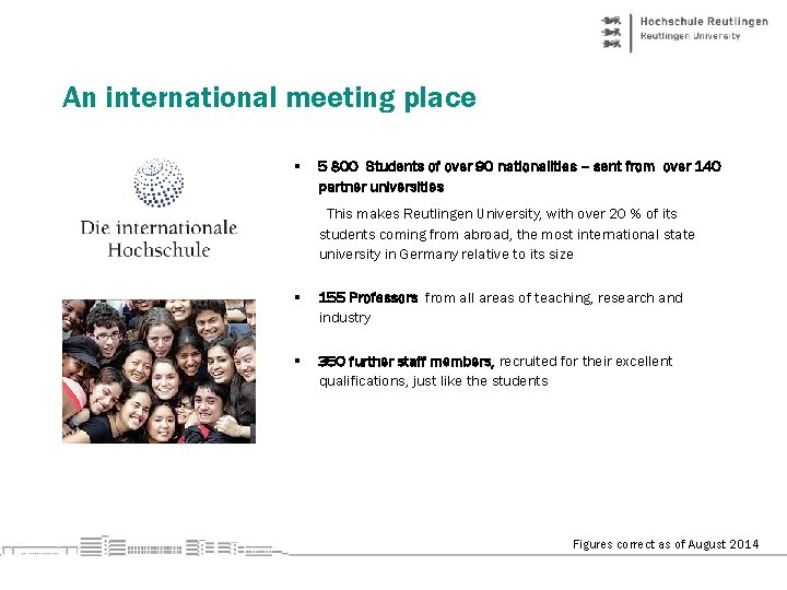 An international meeting place § 5 800 Students of over 90 nationalities – sent