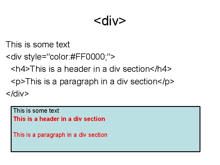 <div> This is some text <div style="color: #FF 0000; "> <h 4>This is a