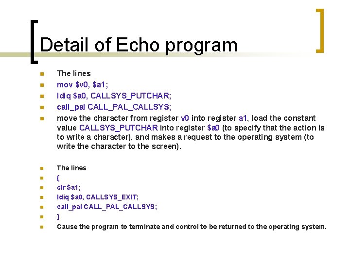 Detail of Echo program n n n The lines mov $v 0, $a 1;