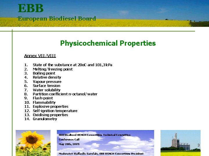 EBB European Biodiesel Board Physicochemical Properties Annex VII/VIII 1. 2. 3. 4. 5. 6.