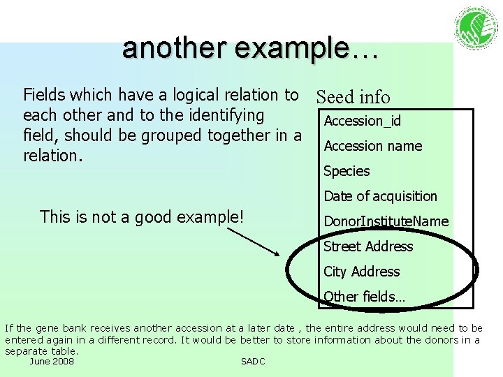 another example… Fields which have a logical relation to Seed info each other and