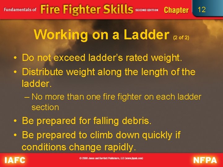 12 Working on a Ladder (2 of 2) • Do not exceed ladder’s rated