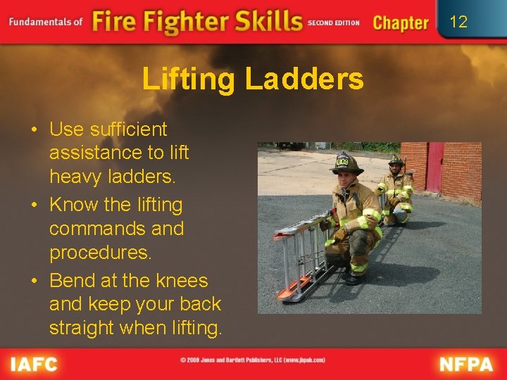 12 Lifting Ladders • Use sufficient assistance to lift heavy ladders. • Know the