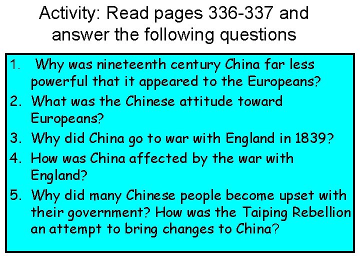 Activity: Read pages 336 -337 and answer the following questions 1. Why was nineteenth