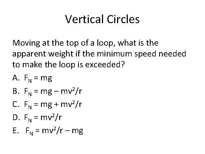 Vertical Circles Moving at the top of a loop, what is the apparent weight
