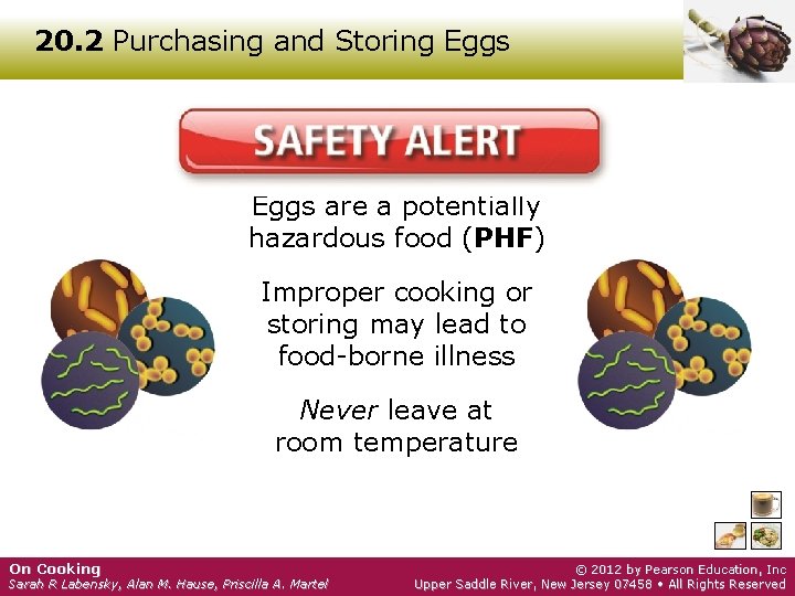 20. 2 Purchasing and Storing Eggs are a potentially hazardous food (PHF) Improper cooking