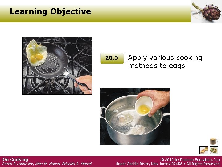 Learning Objective 20. 3 On Cooking Sarah R Labensky, Alan M. Hause, Priscilla A.