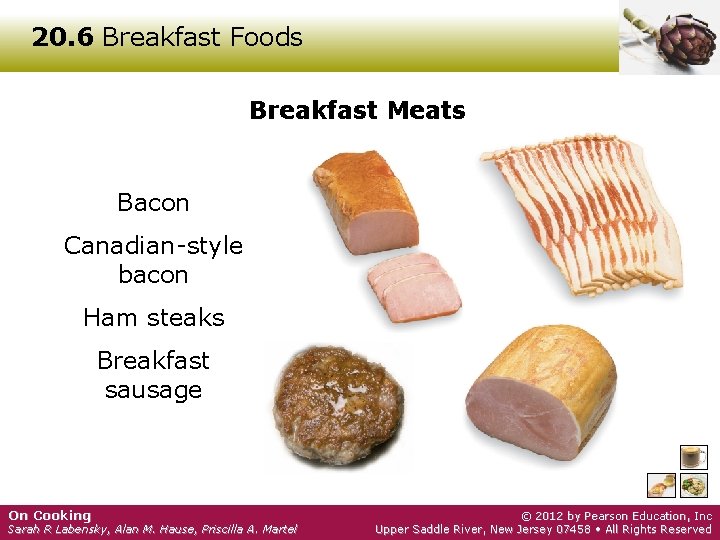 20. 6 Breakfast Foods Breakfast Meats Bacon Canadian-style bacon Ham steaks Breakfast sausage On