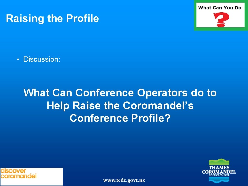 Raising the Profile • Discussion: What Can Conference Operators do to Help Raise the