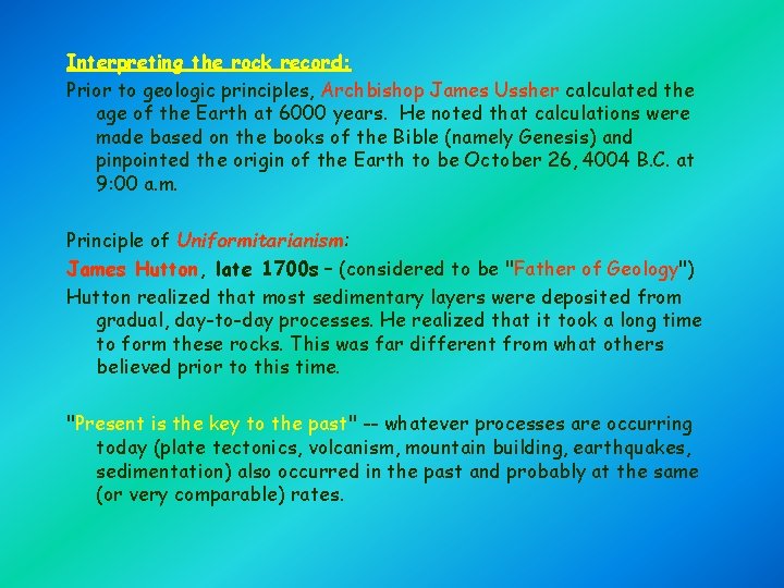 Interpreting the rock record: Prior to geologic principles, Archbishop James Ussher calculated the age