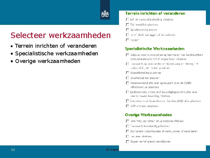 Selecteer werkzaamheden • Terrein inrichten of veranderen • Specialistische werkzaamheden • Overige werkzaamheden 13