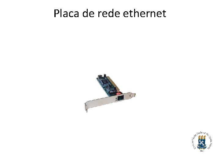 Placa de rede ethernet 