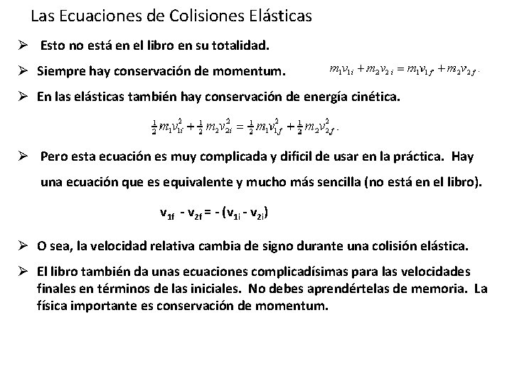 Las Ecuaciones de Colisiones Elásticas Ø Esto no está en el libro en su