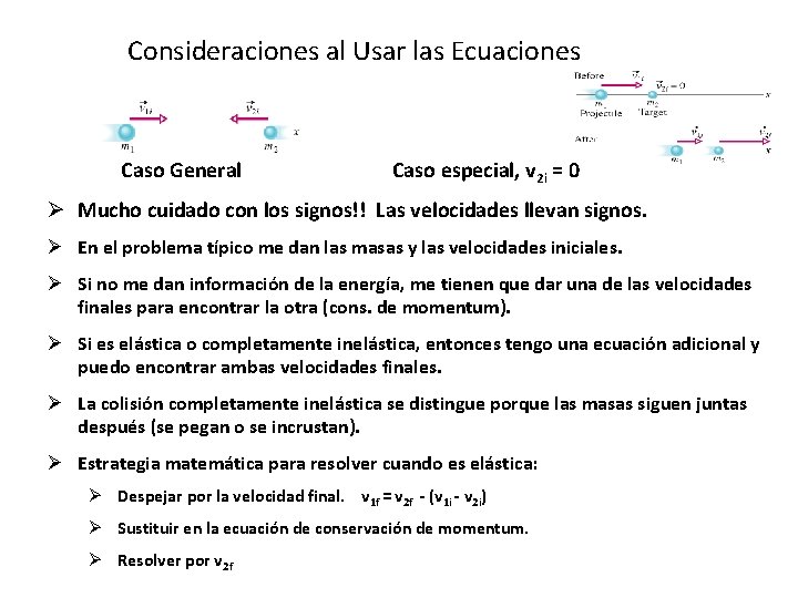 Consideraciones al Usar las Ecuaciones Caso General Caso especial, v 2 i = 0