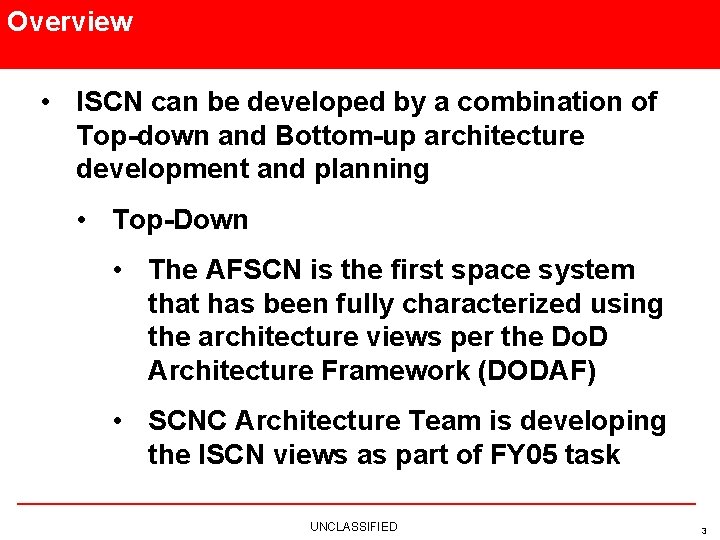 Overview • ISCN can be developed by a combination of Top-down and Bottom-up architecture