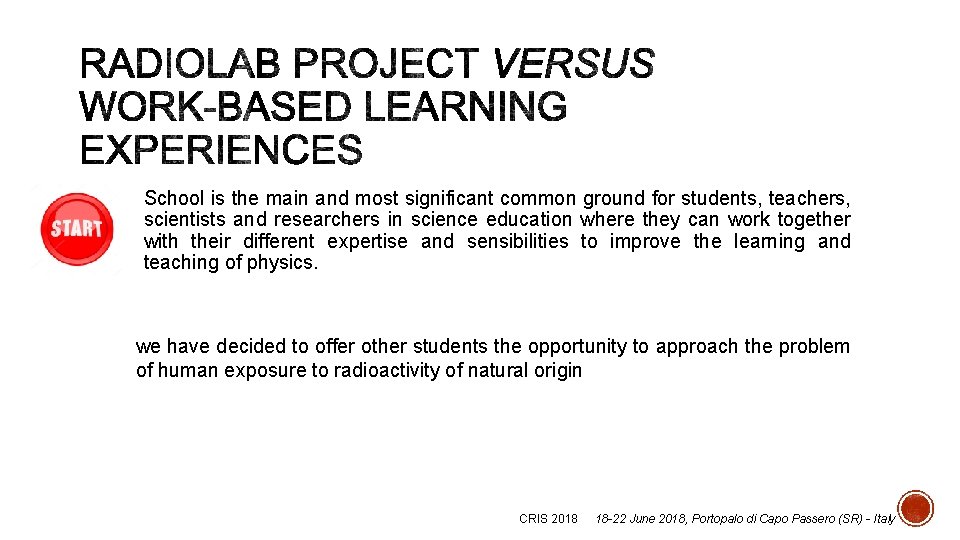 School is the main and most significant common ground for students, teachers, scientists and