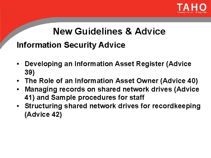 New Guidelines & Advice Information Security Advice • Developing an Information Asset Register (Advice