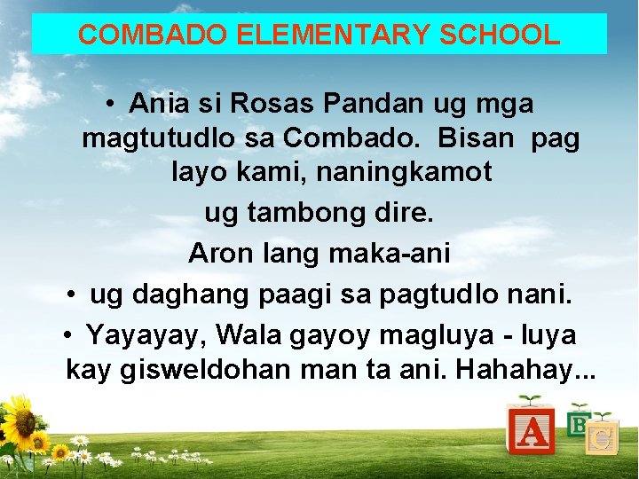 COMBADO ELEMENTARY SCHOOL • Ania si Rosas Pandan ug mga magtutudlo sa Combado. Bisan